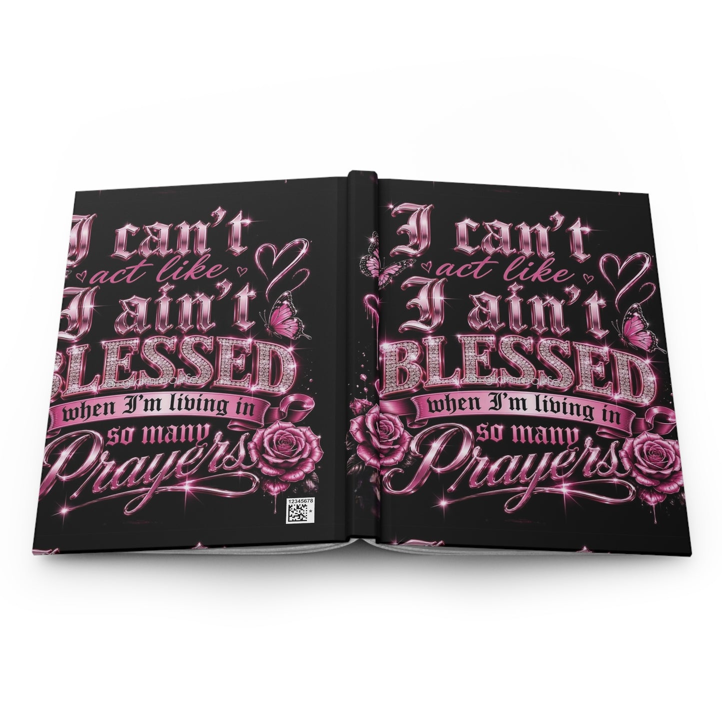 Blessed in Prayers Hardcover Journal — "I Can't Act Like I Ain't Blessed" Christian Prayer Notebook