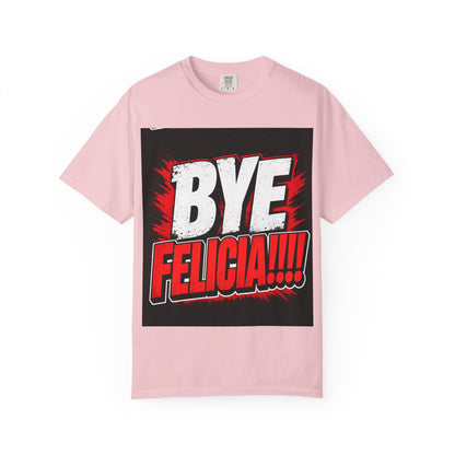 Bye Felicia T-Shirt — Funny Retro Bold Graphic Tee