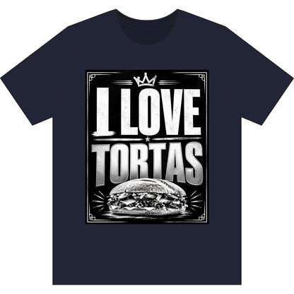 I Love Tortas T-Shirt — Retro Mexican Sandwich Tee for Food Lovers