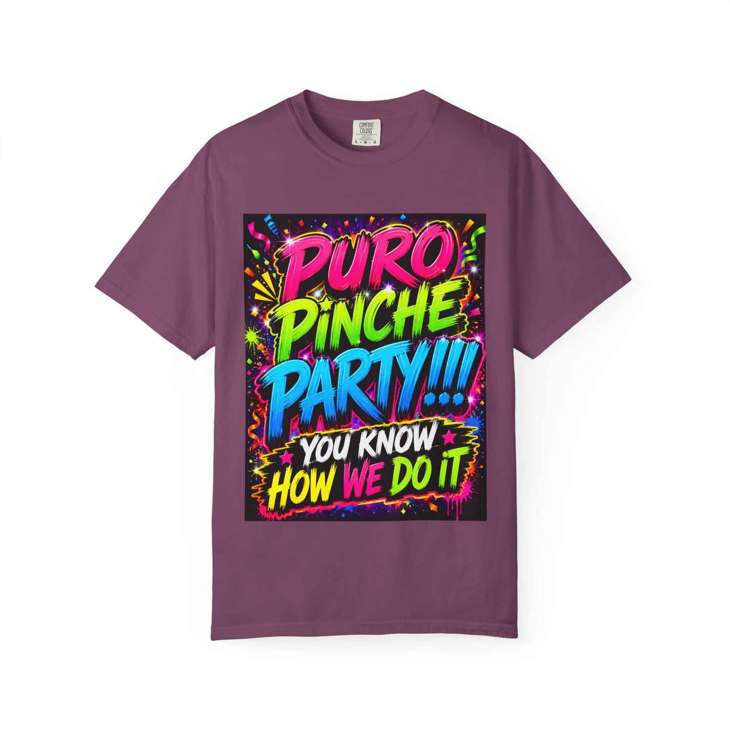 Puro Pinche Party T-Shirt — Neon Fiesta Graphic Tee (You Know How We Do It)