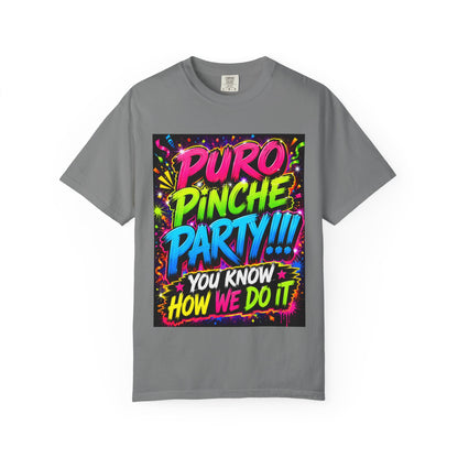 Puro Pinche Party T-Shirt — Neon Fiesta Graphic Tee (You Know How We Do It)