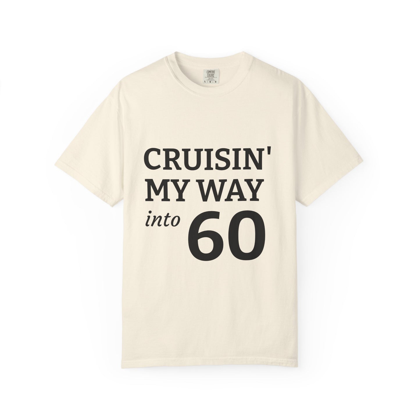 Cruisin' My Way into 60 Tee — Funny 60th Birthday T-Shirt