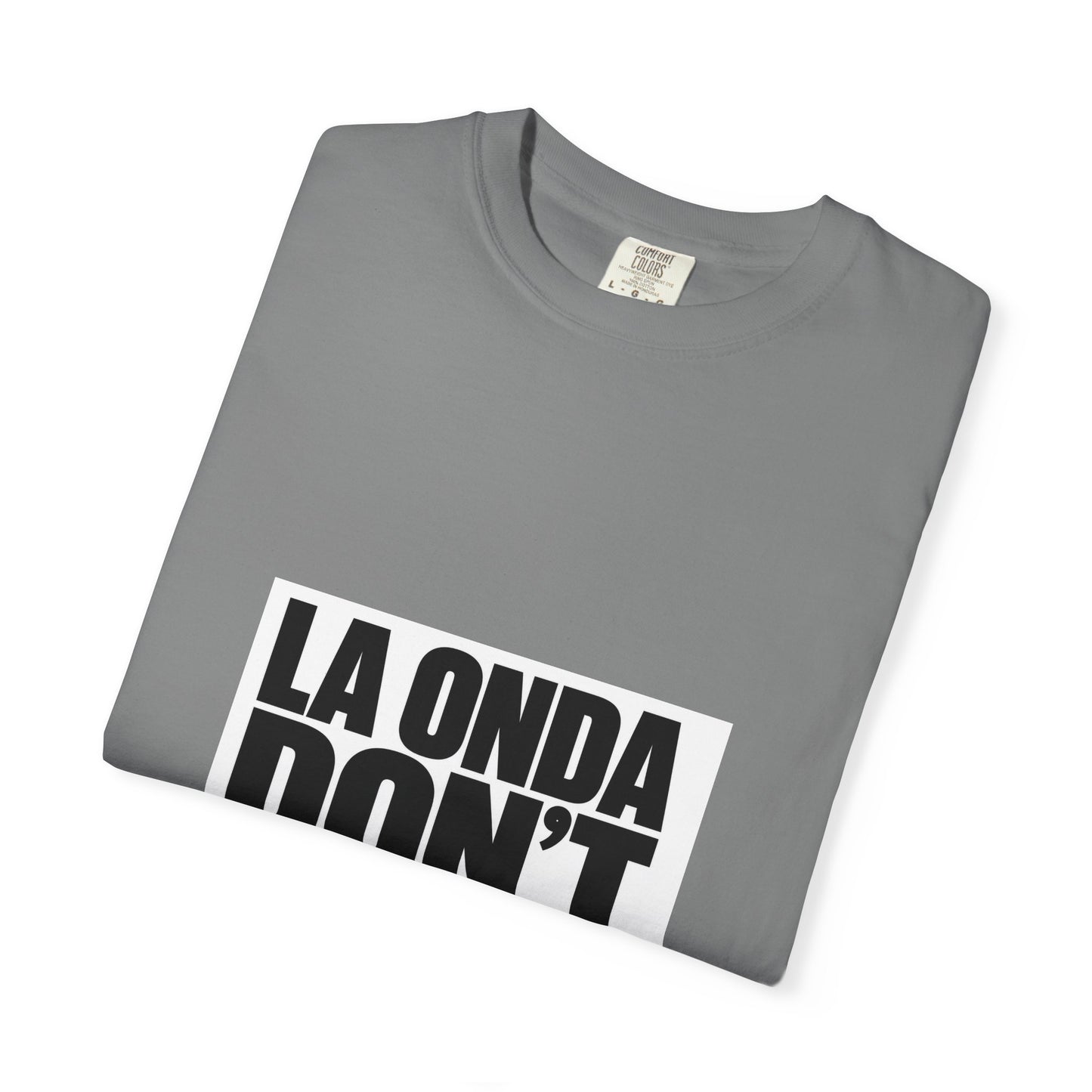La Onda Don't Shine Shoes! T-Shirt — Bold Typographic Graphic Tee