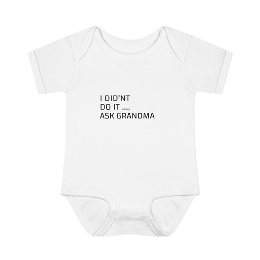 Infant Bodysuit – "I Didn't Do It... Ask Grandma" Cute Baby One-Piece