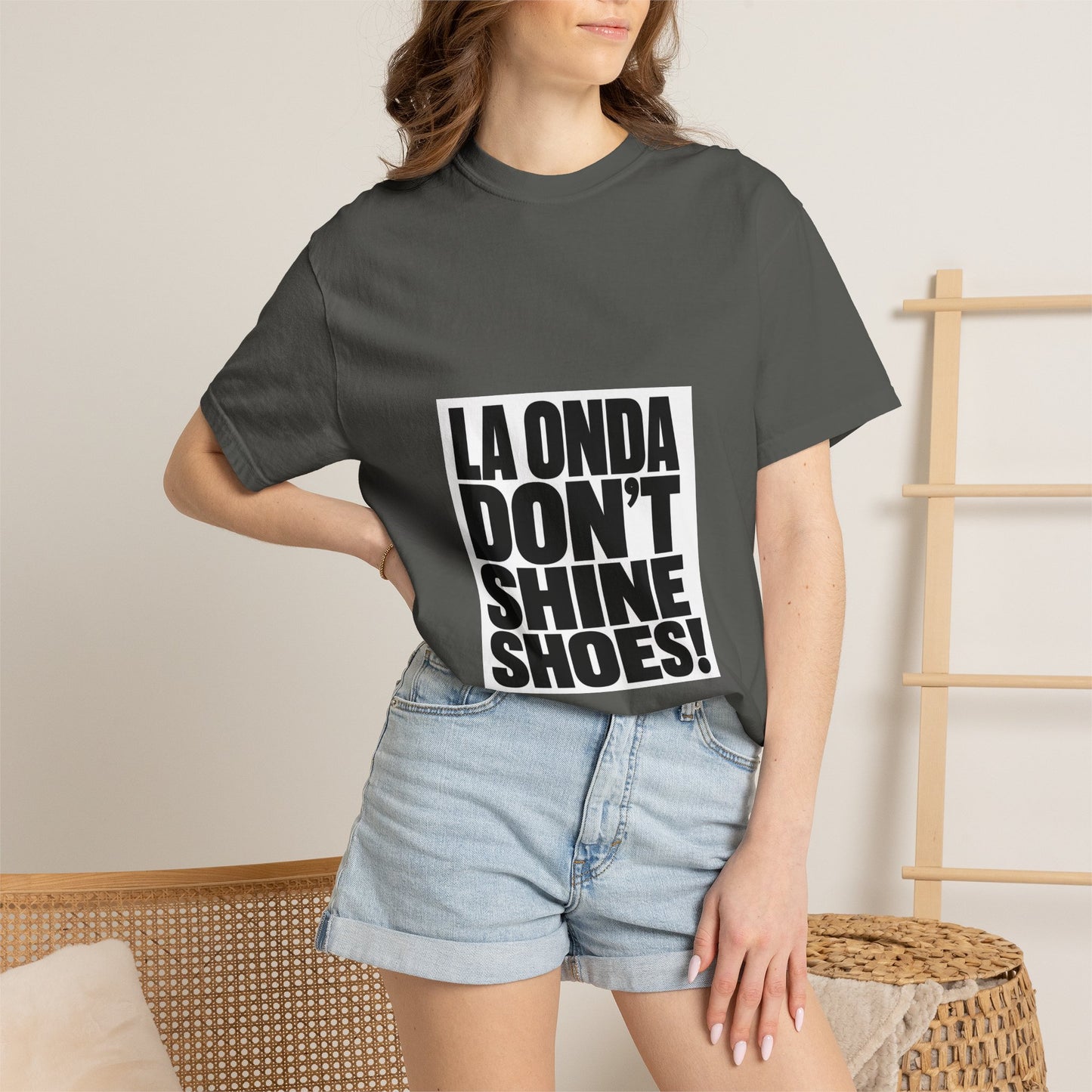 La Onda Don't Shine Shoes! T-Shirt — Bold Typographic Graphic Tee