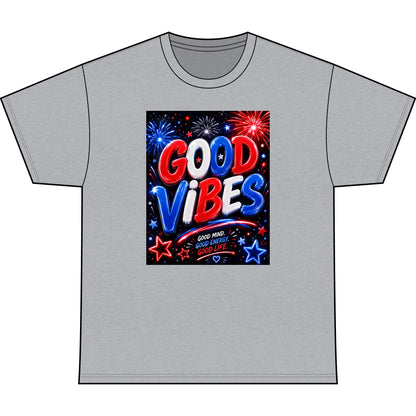Good Vibes Patriotic T-Shirt — Fireworks Fourth of July Tee