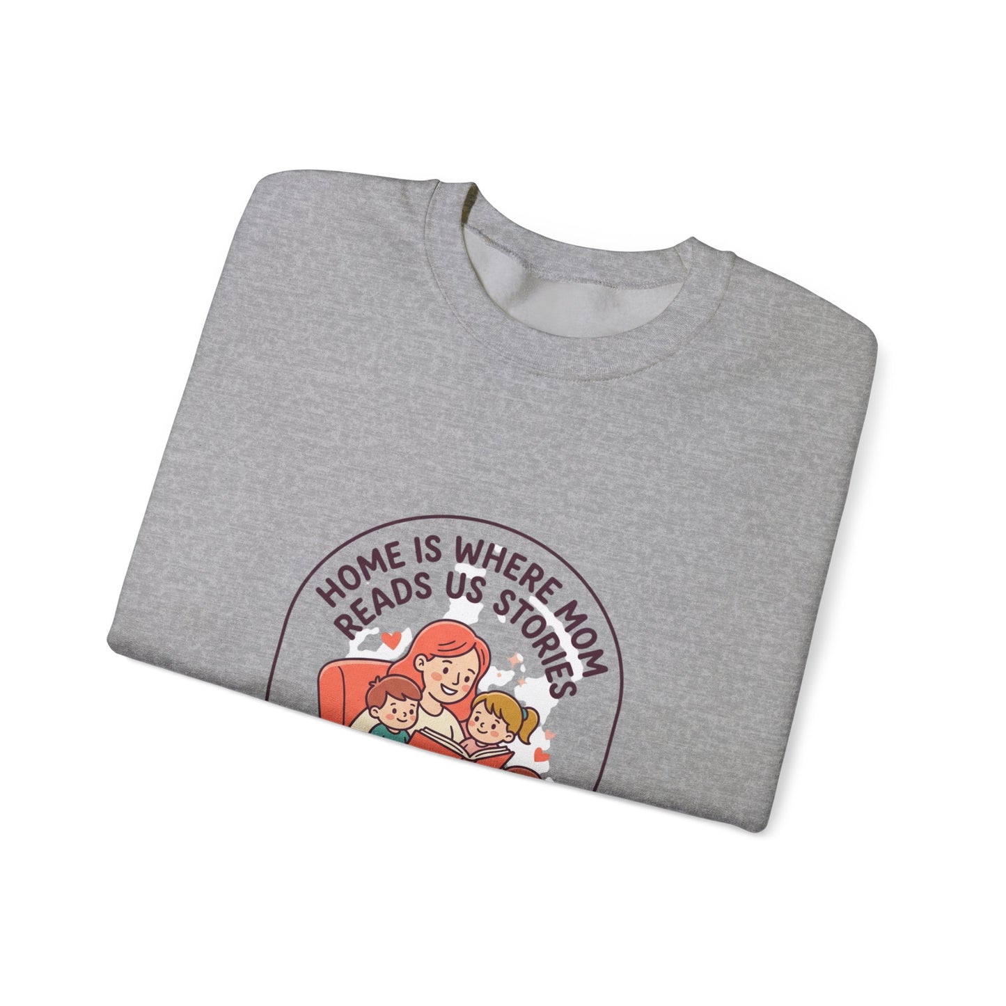 Home Is Where Mom Reads Us Stories Sweatshirt | Mother’s Day, Cozy Mom Life