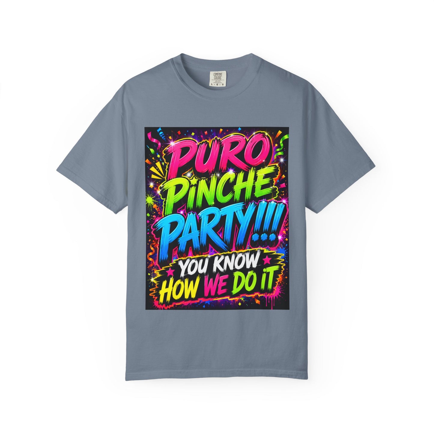 Puro Pinche Party T-Shirt — Neon Fiesta Graphic Tee (You Know How We Do It)