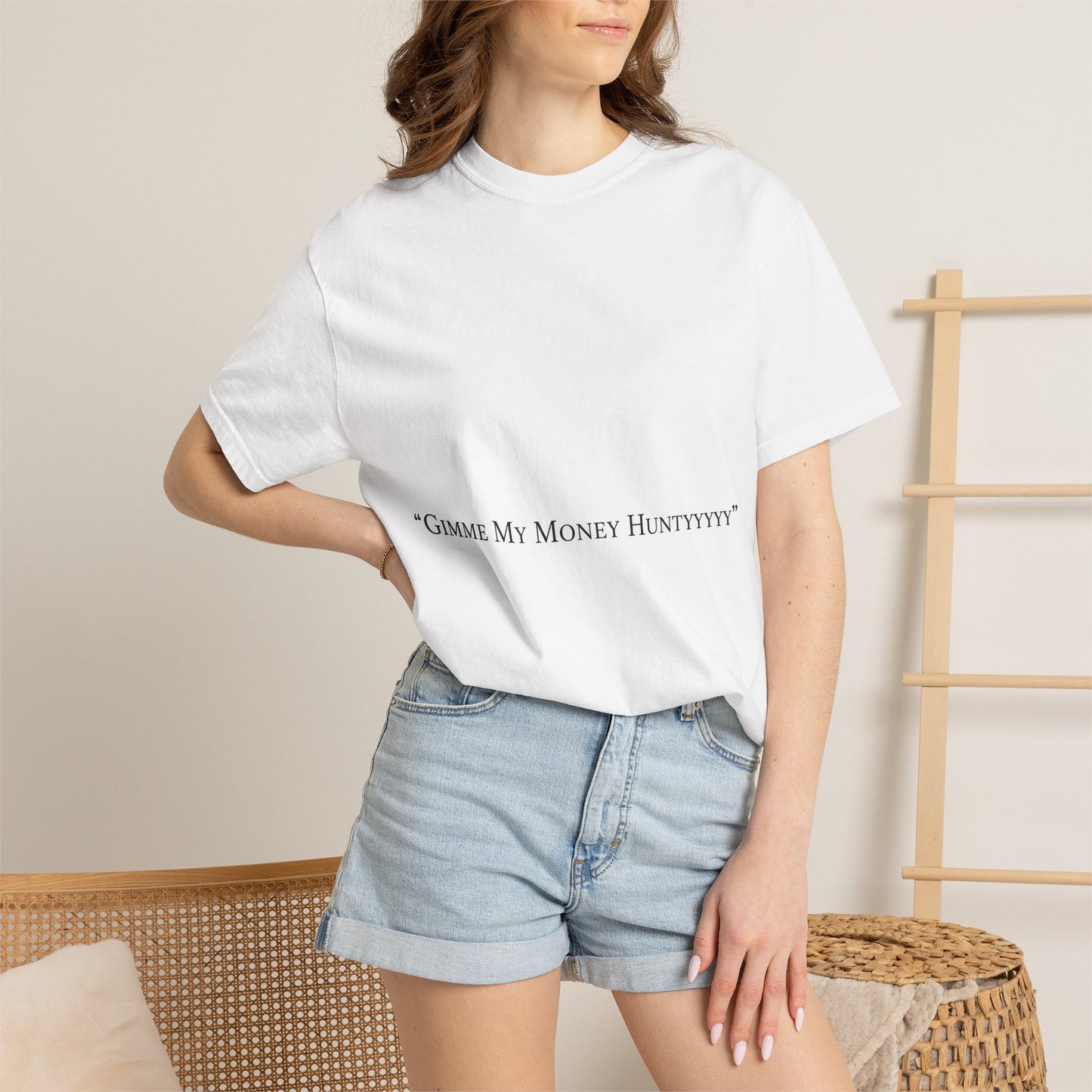 Gimme My Money Hunttttyy Tee — Bold Phrase Graphic T-Shirt