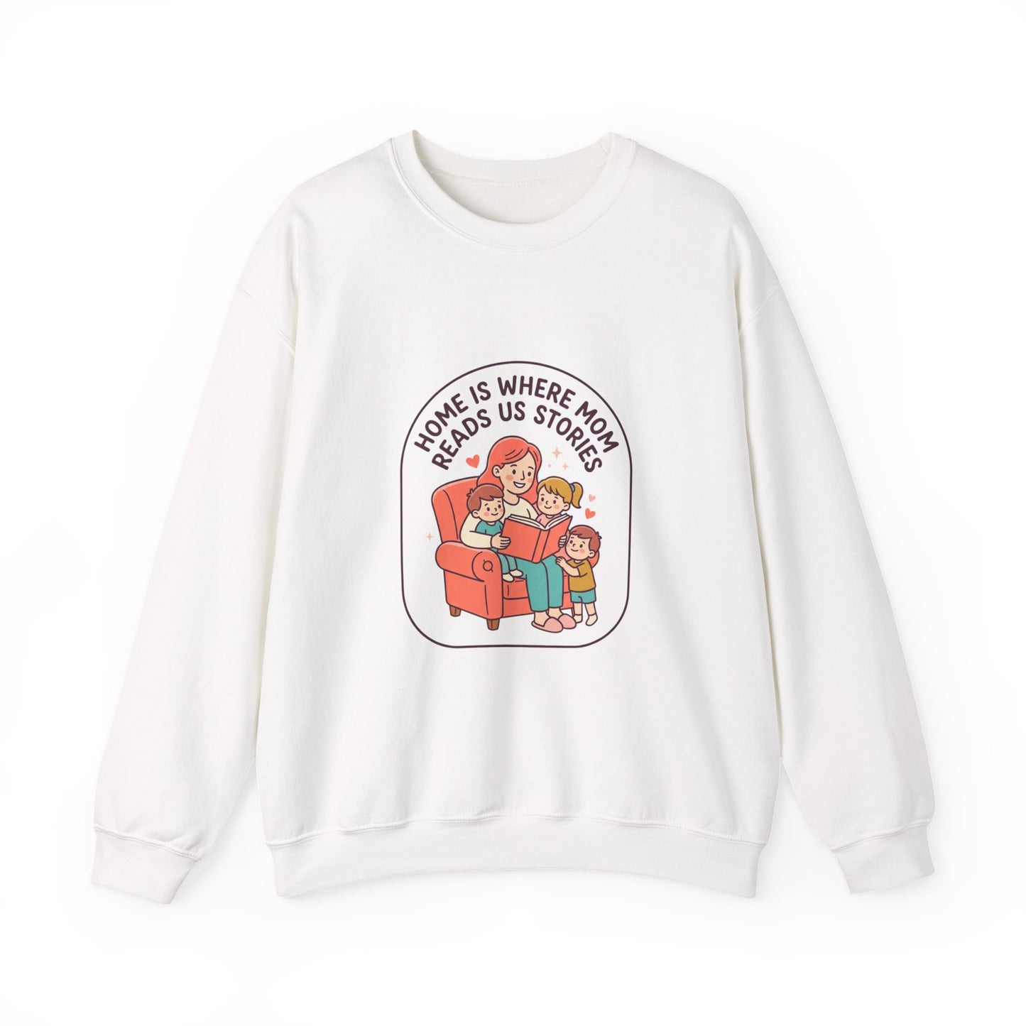Home Is Where Mom Reads Us Stories Sweatshirt | Mother’s Day, Cozy Mom Life