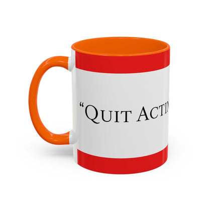 Accent Coffee Mug — "Acting Like a Shit" Funny Sarcastic Red Accent Mug
