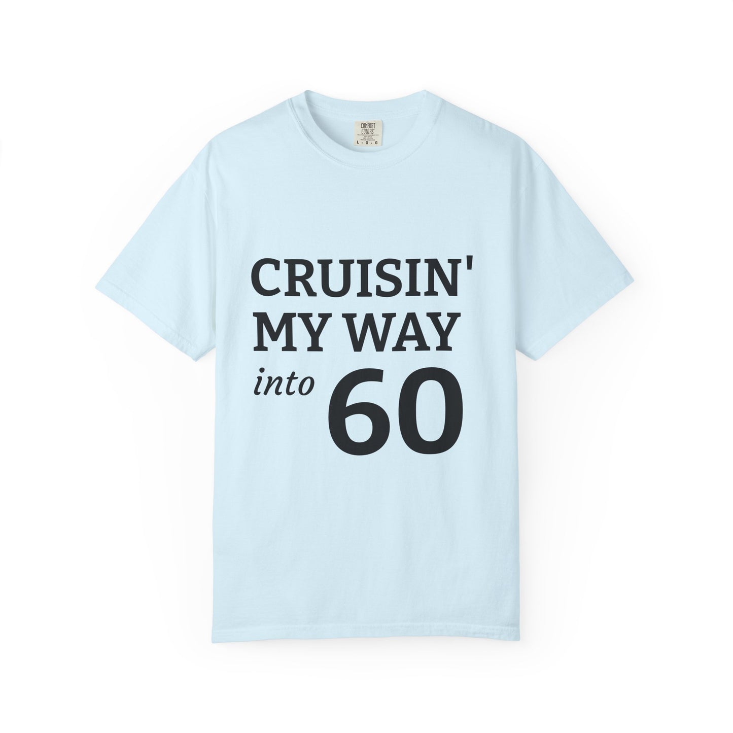 Cruisin' My Way into 60 Tee — Funny 60th Birthday T-Shirt