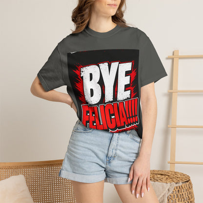 Bye Felicia T-Shirt — Funny Retro Bold Graphic Tee