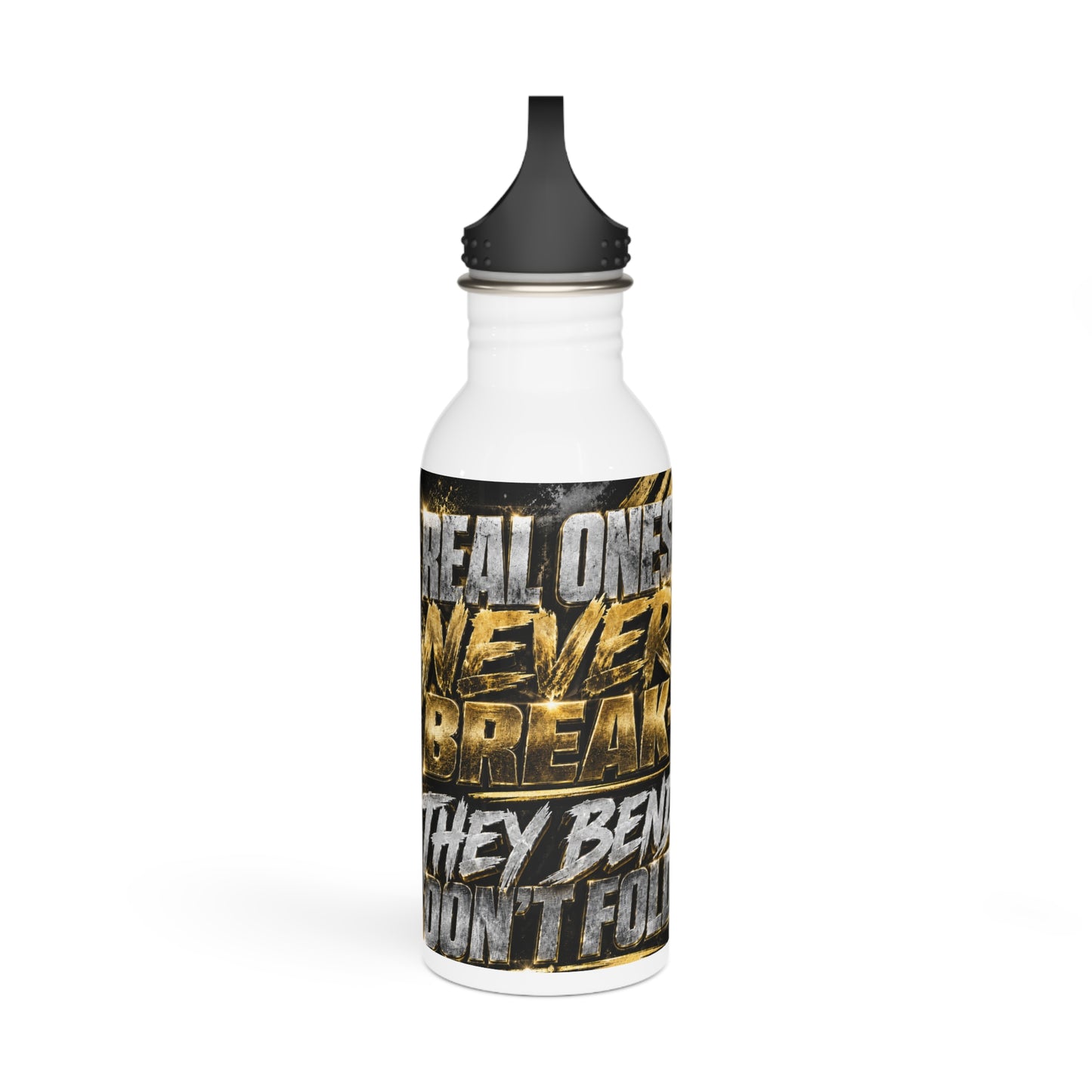 Motivational Stainless Steel Water Bottle — 'Real Ones Never Break' Athletic Sports Bottle