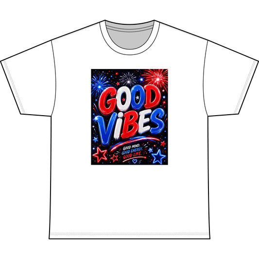 Good Vibes Patriotic T-Shirt — Fireworks Fourth of July Tee