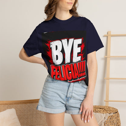 Bye Felicia T-Shirt — Funny Retro Bold Graphic Tee