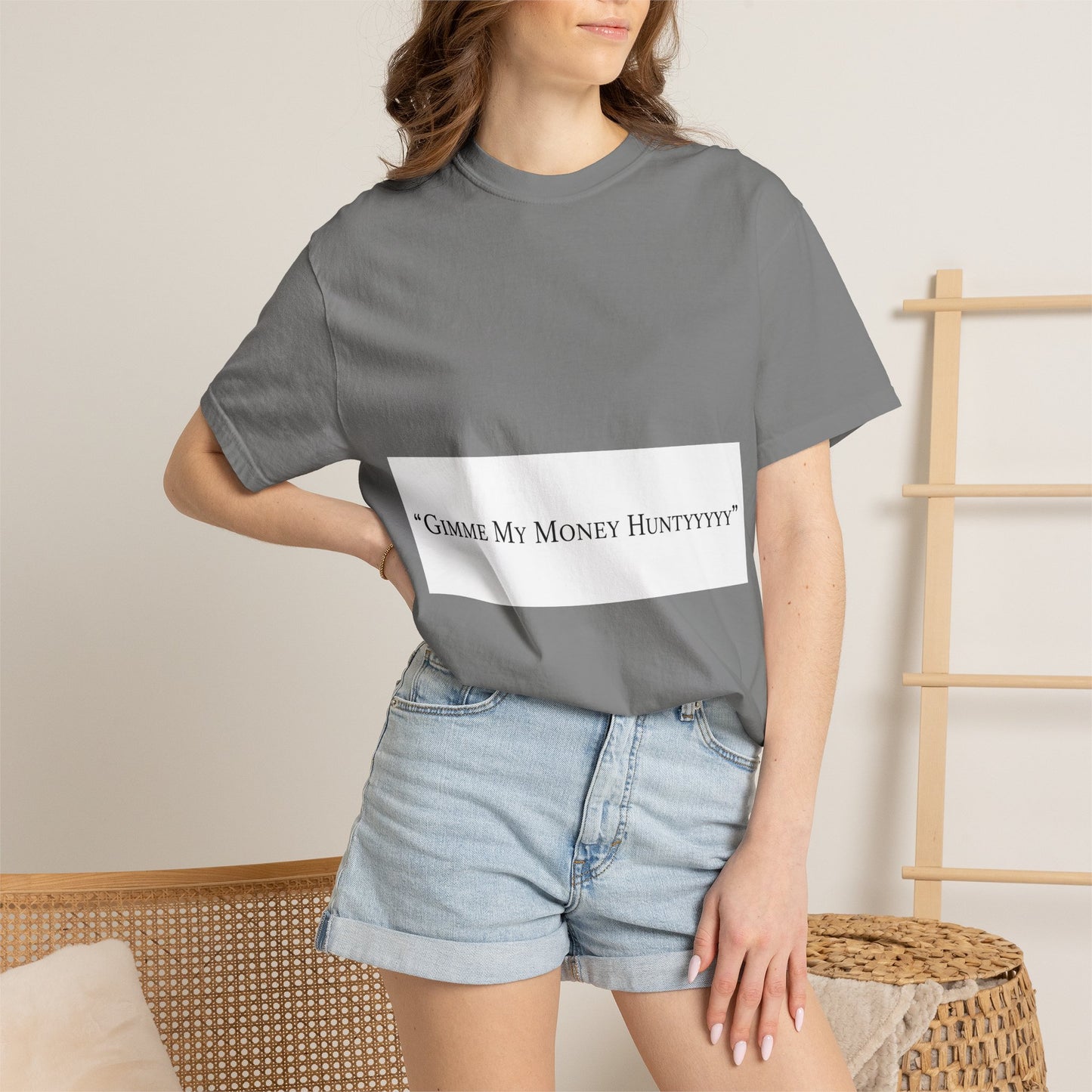 Gimme My Money Hunttttyy Tee — Bold Phrase Graphic T-Shirt