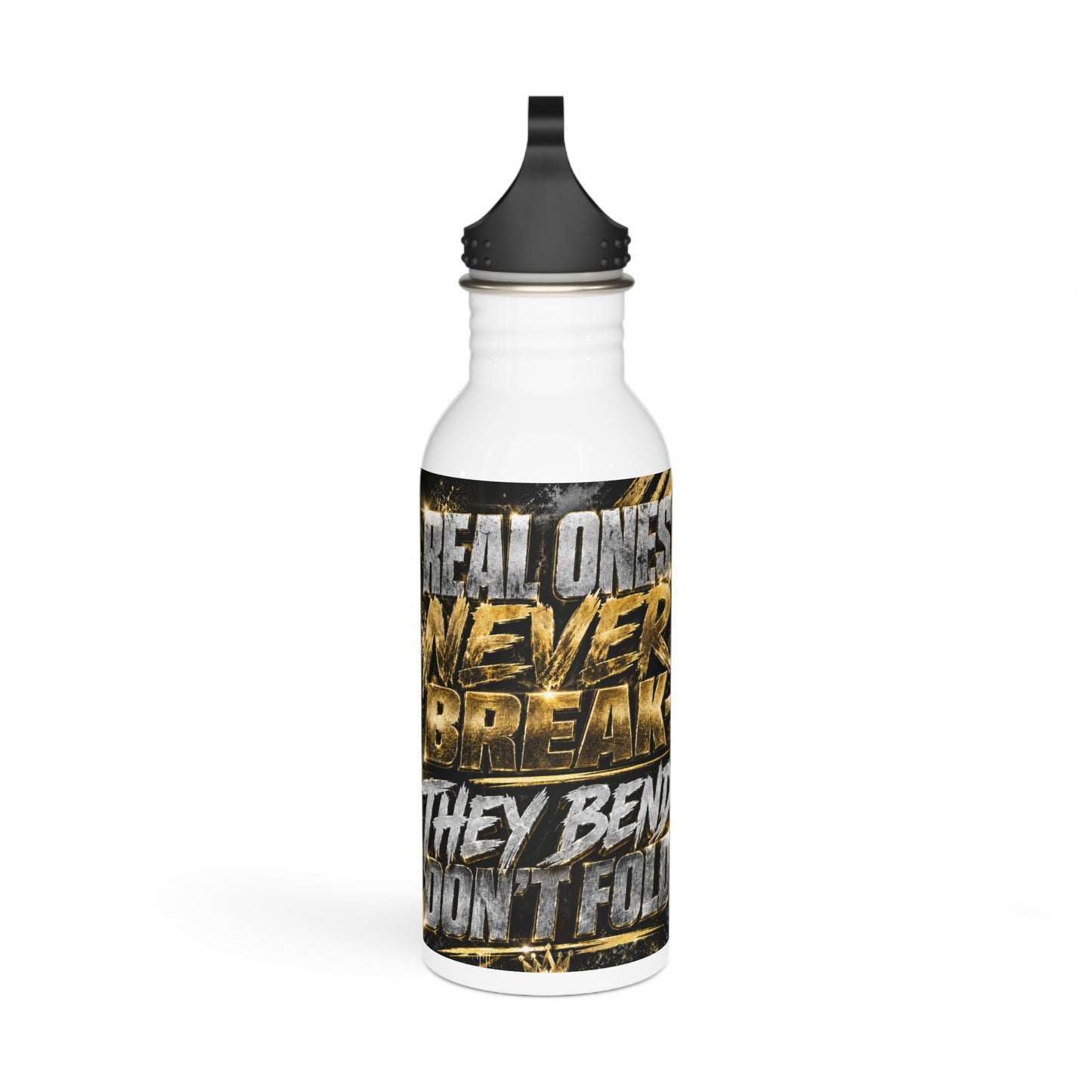 Motivational Stainless Steel Water Bottle — 'Real Ones Never Break' Athletic Sports Bottle