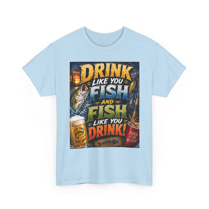 Drink Like You Fish T‑Shirt — Fishing & Beer Graphic Tee