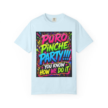 Puro Pinche Party T-Shirt — Neon Fiesta Graphic Tee (You Know How We Do It)