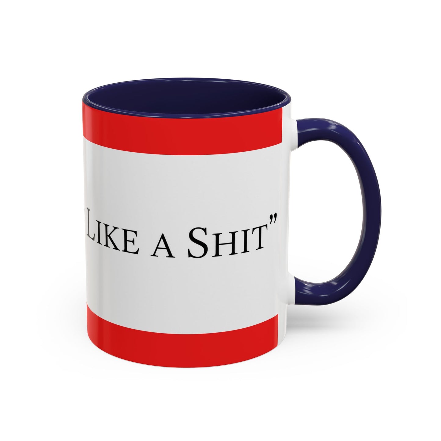 Accent Coffee Mug — "Acting Like a Shit" Funny Sarcastic Red Accent Mug