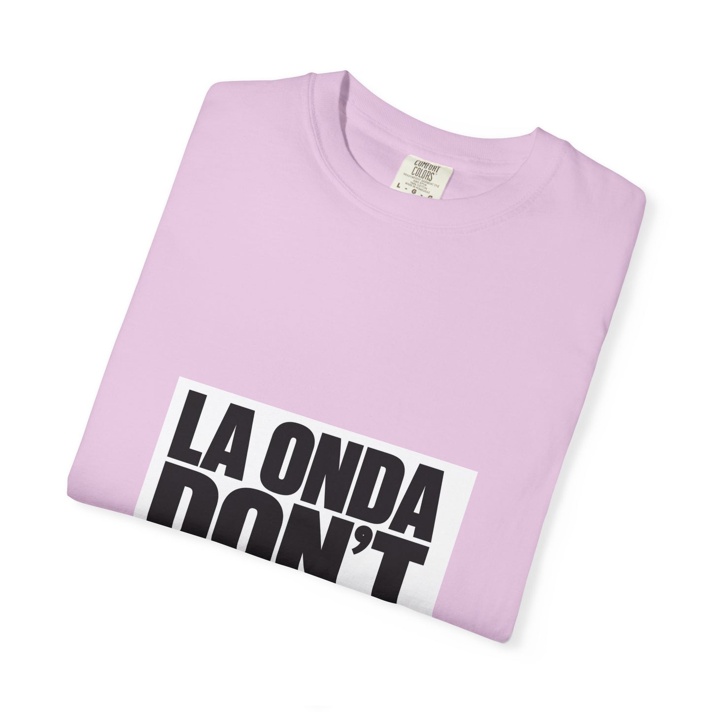 La Onda Don't Shine Shoes! T-Shirt — Bold Typographic Graphic Tee