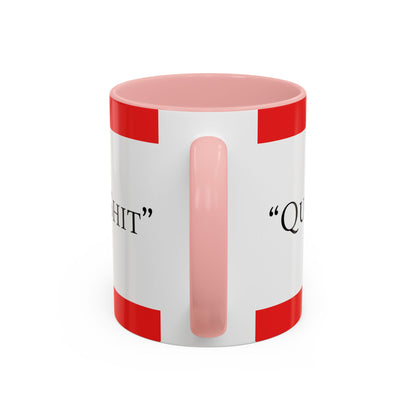 Accent Coffee Mug — "Acting Like a Shit" Funny Sarcastic Red Accent Mug
