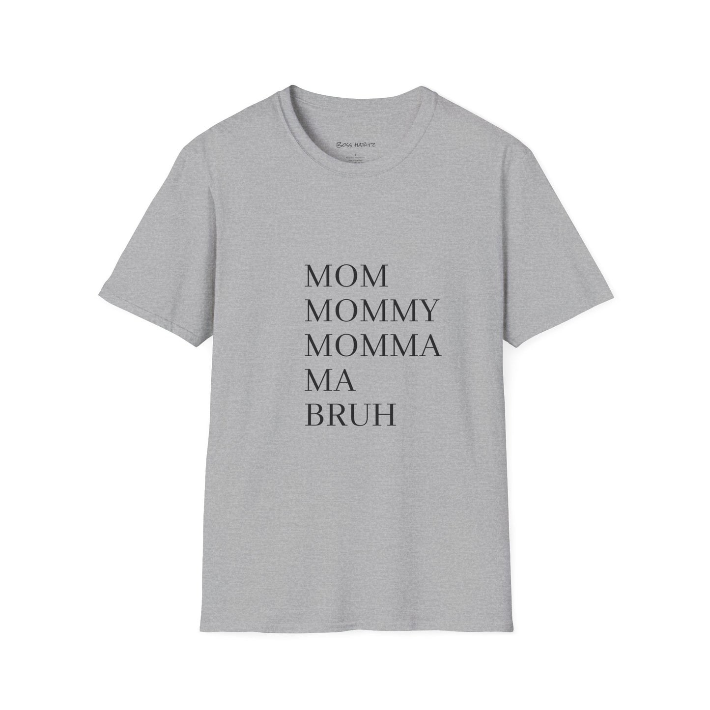 Mom Mommy Momma Ma Bruh T-Shirt — Funny Mother's Day Tee