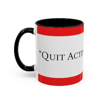 Accent Coffee Mug — "Acting Like a Shit" Funny Sarcastic Red Accent Mug