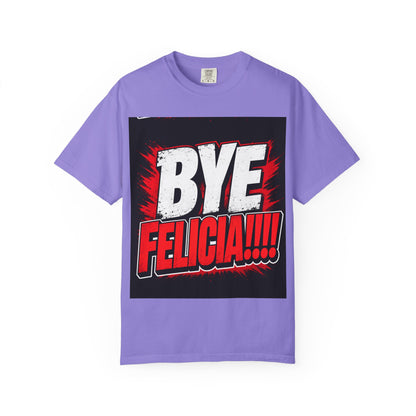 Bye Felicia T-Shirt — Funny Retro Bold Graphic Tee
