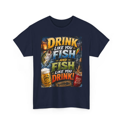 Drink Like You Fish T‑Shirt — Fishing & Beer Graphic Tee