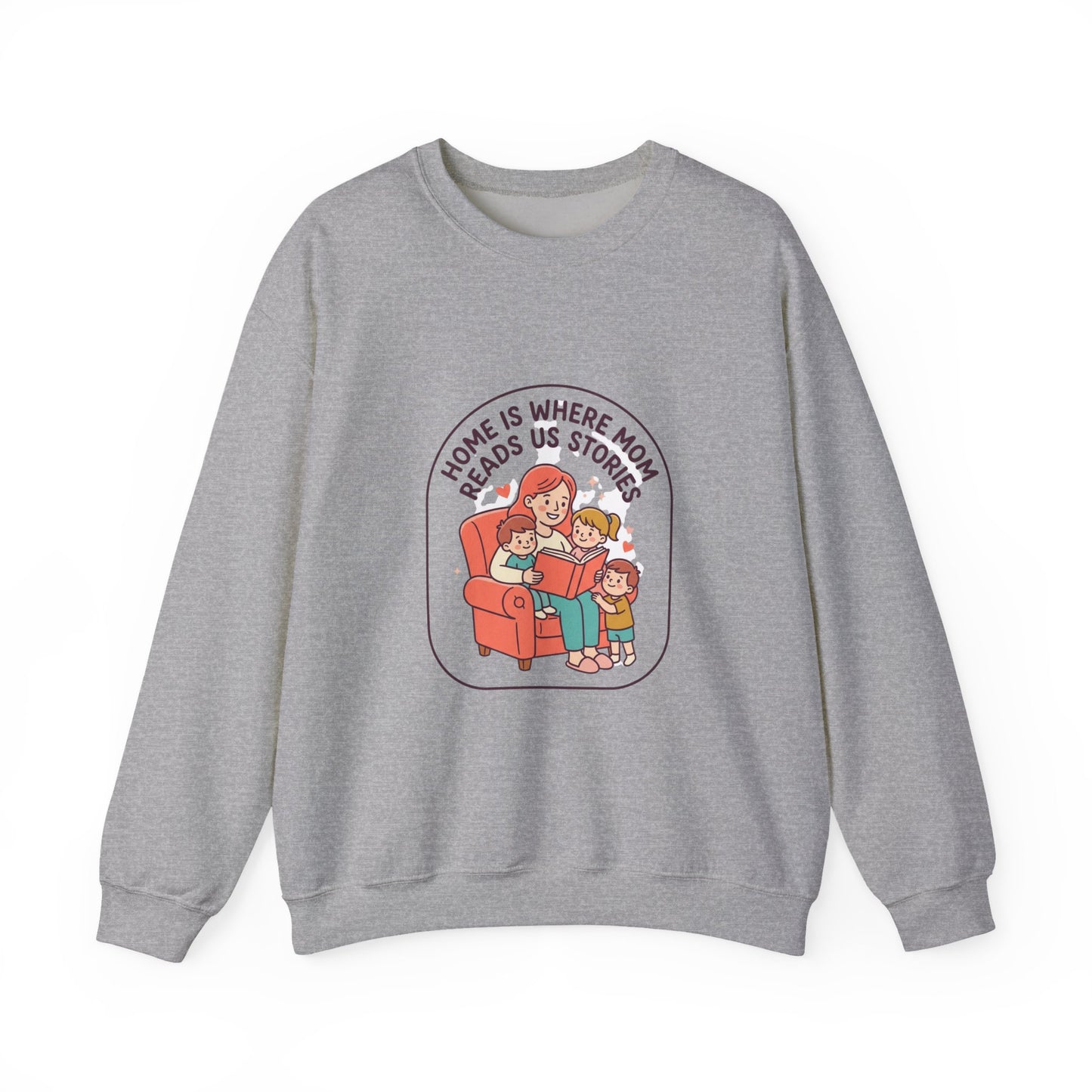 Home Is Where Mom Reads Us Stories Sweatshirt | Mother’s Day, Cozy Mom Life