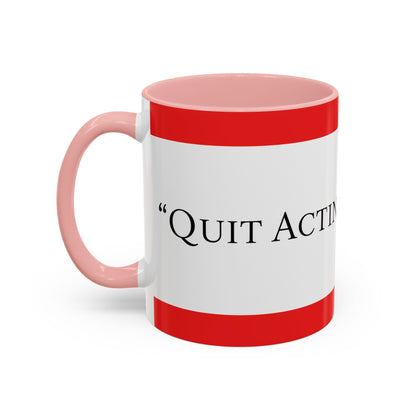 Accent Coffee Mug — "Acting Like a Shit" Funny Sarcastic Red Accent Mug
