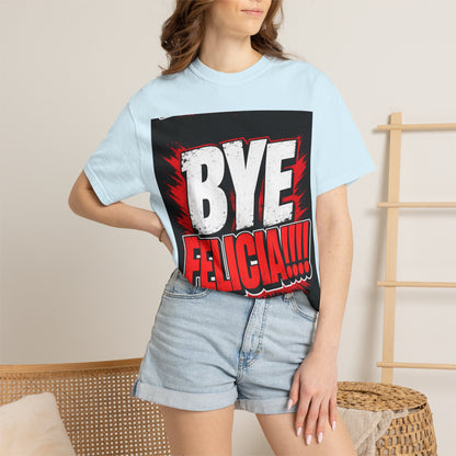 Bye Felicia T-Shirt — Funny Retro Bold Graphic Tee
