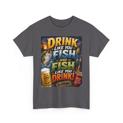 Drink Like You Fish T‑Shirt — Fishing & Beer Graphic Tee