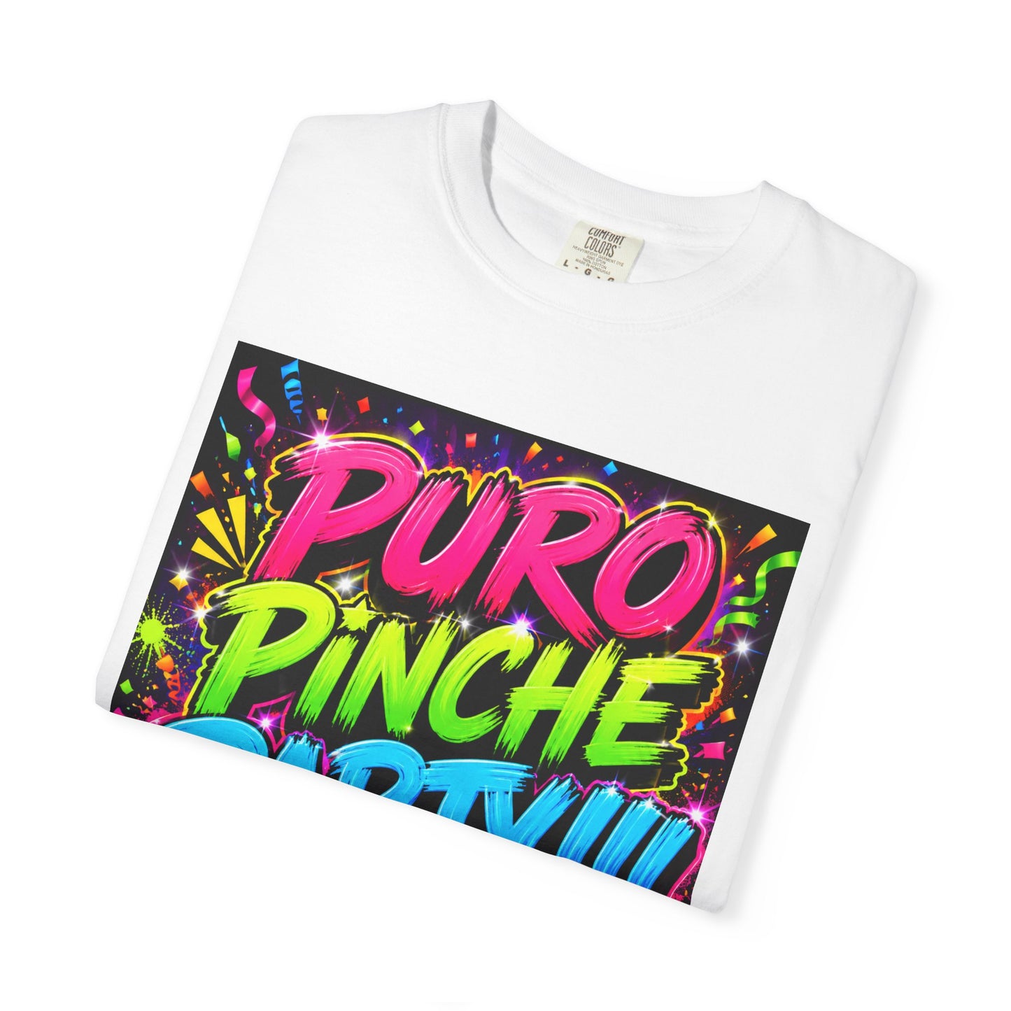 Puro Pinche Party T-Shirt — Neon Fiesta Graphic Tee (You Know How We Do It)