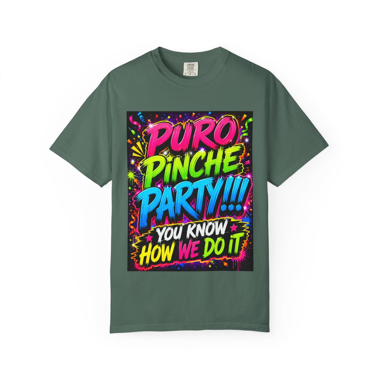 Puro Pinche Party T-Shirt — Neon Fiesta Graphic Tee (You Know How We Do It)