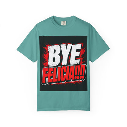 Bye Felicia T-Shirt — Funny Retro Bold Graphic Tee