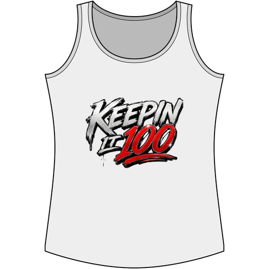 Keepin It 100 Women's Tank Top — Graphic Motivational Fitness Muscle Tee