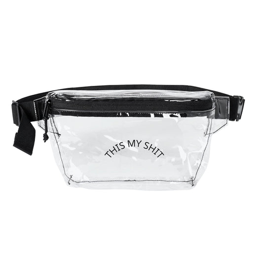 Transparent Fanny Pack — "This My Shit" Clear Stadium Bag