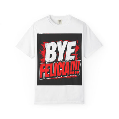 Bye Felicia T-Shirt — Funny Retro Bold Graphic Tee