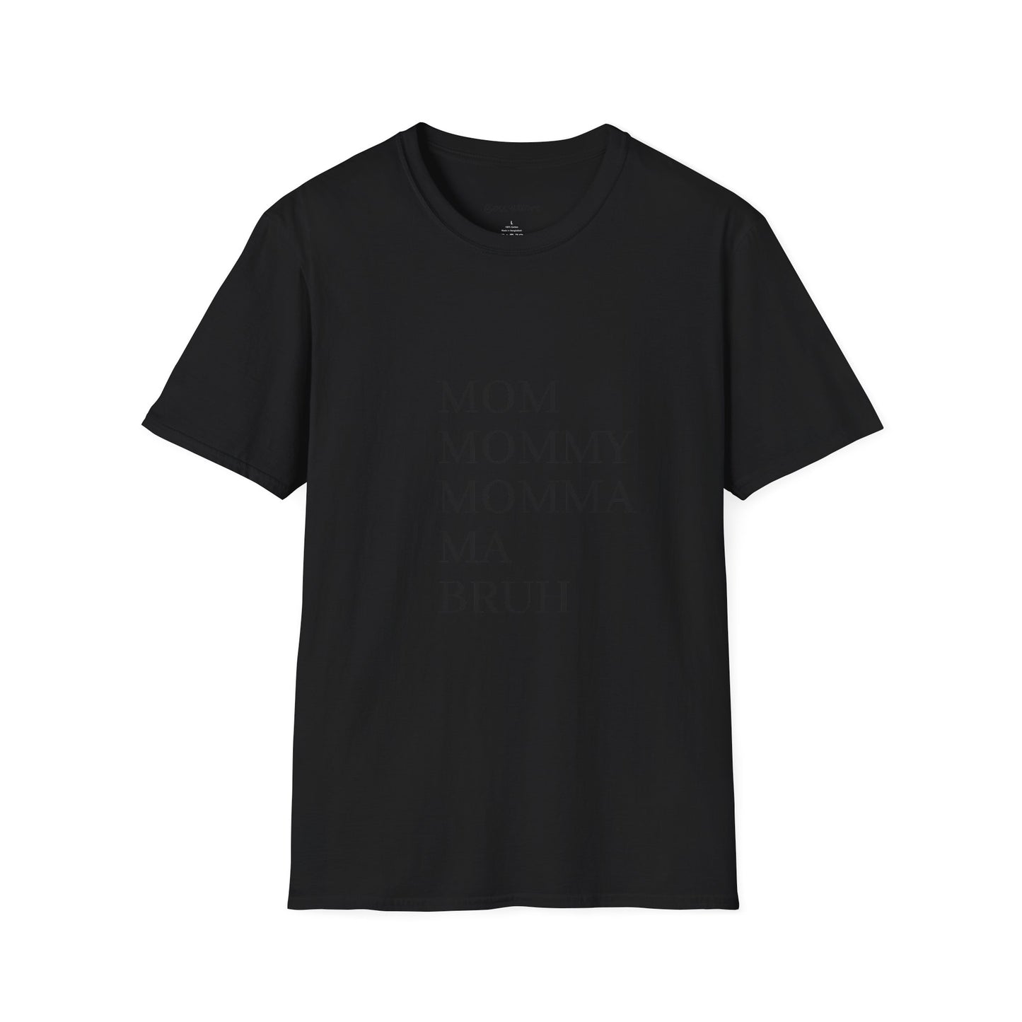 Mom Mommy Momma Ma Bruh T-Shirt — Funny Mother's Day Tee