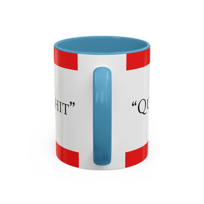 Accent Coffee Mug — "Acting Like a Shit" Funny Sarcastic Red Accent Mug