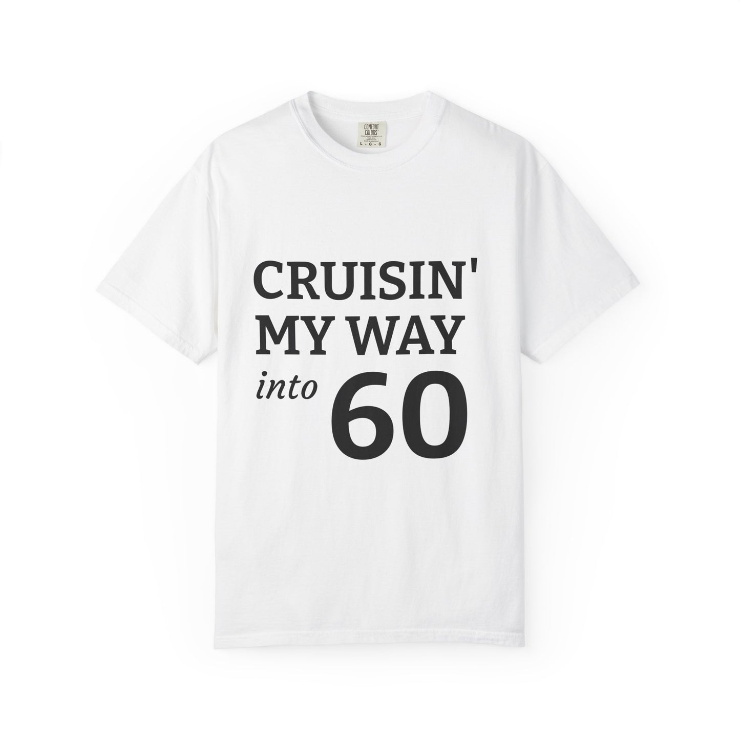 Cruisin' My Way into 60 Tee — Funny 60th Birthday T-Shirt