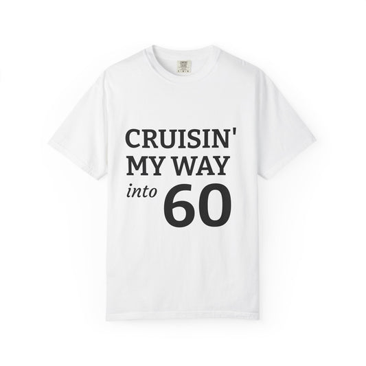 Cruisin' My Way into 60 Tee — Funny 60th Birthday T-Shirt