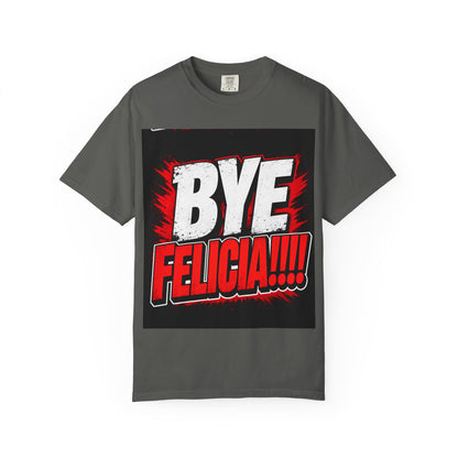 Bye Felicia T-Shirt — Funny Retro Bold Graphic Tee