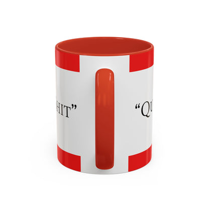 Accent Coffee Mug — "Acting Like a Shit" Funny Sarcastic Red Accent Mug