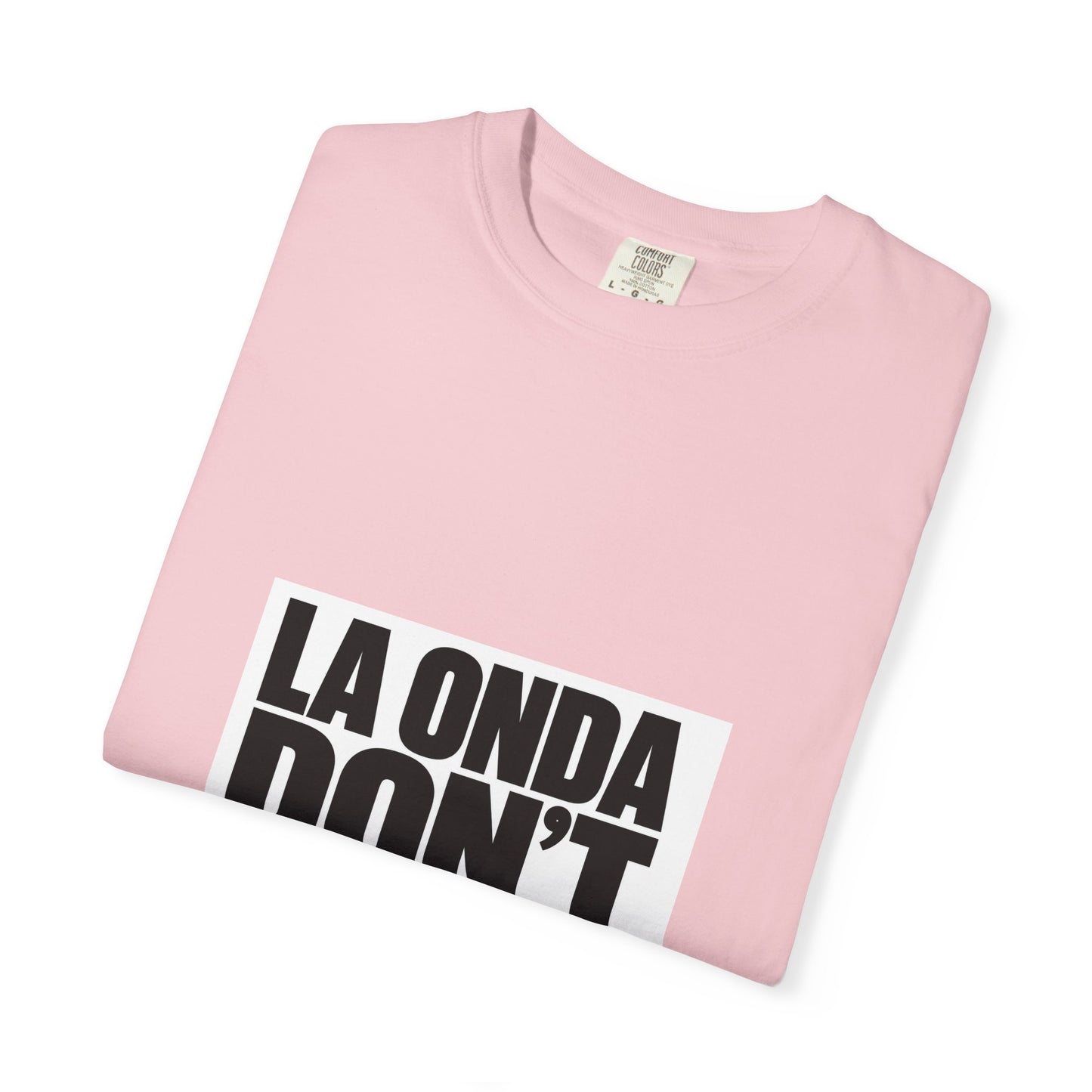 La Onda Don't Shine Shoes! T-Shirt — Bold Typographic Graphic Tee