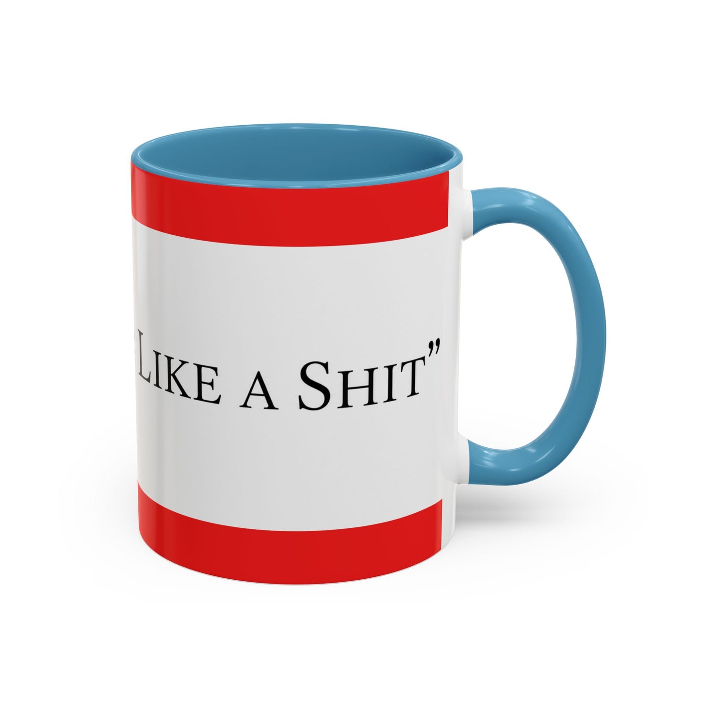 Accent Coffee Mug — "Acting Like a Shit" Funny Sarcastic Red Accent Mug