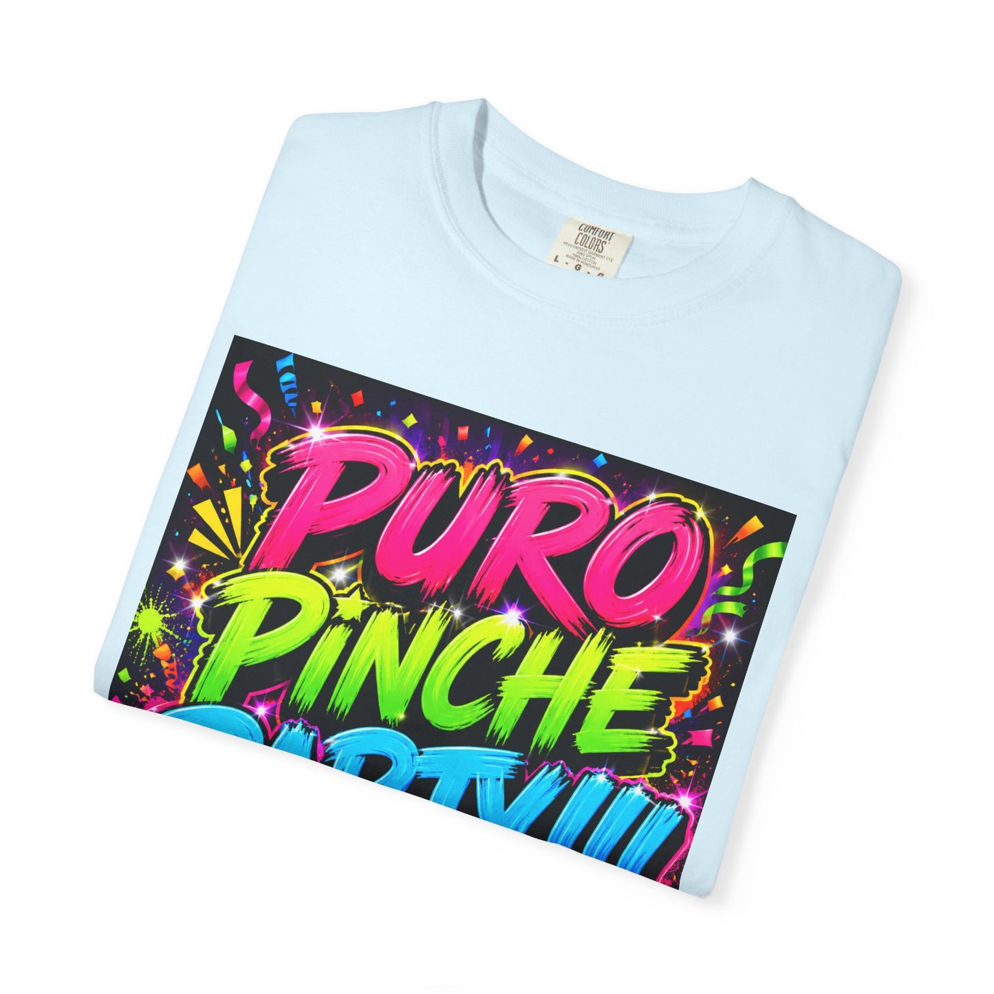 Puro Pinche Party T-Shirt — Neon Fiesta Graphic Tee (You Know How We Do It)